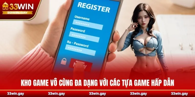 Kho game vô cùng đa dạng với các tựa game hấp dẫn